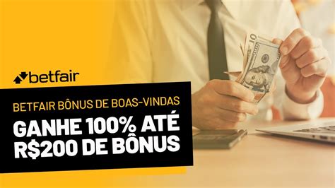 betfair bônus,betfair bonus de boas vindas